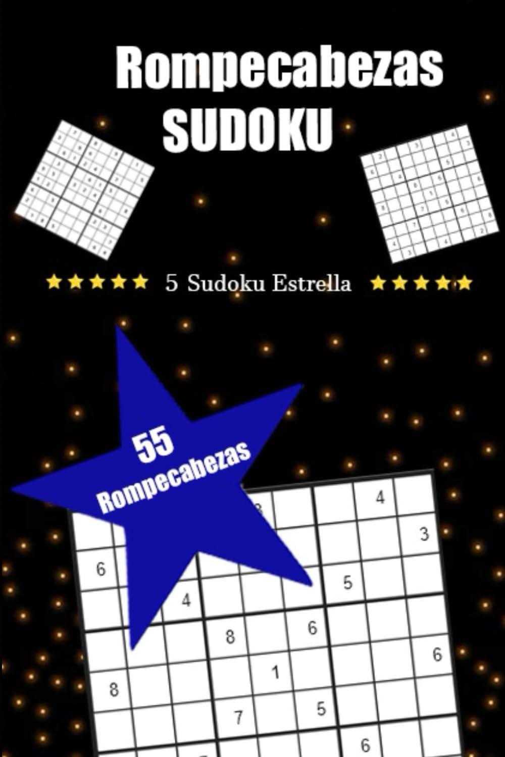 Rompecabezas Sudoku: Diseño limpio con más de 50 rompecabezas incluidas soluciones. Sudoku de 5 estrellas
