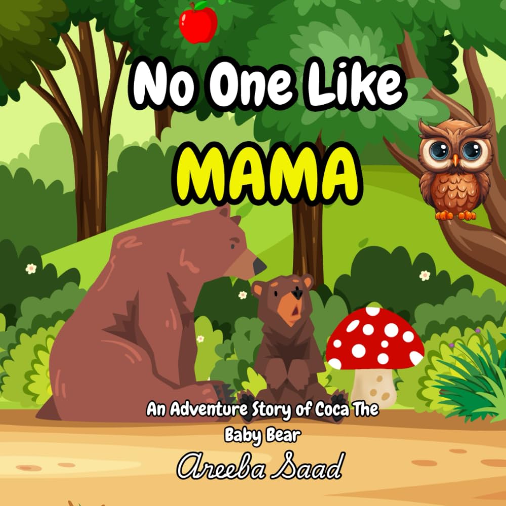 No One Like Mama: An Adventure Story Of Coca The Baby Bear