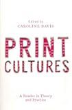 Print Cultures: A Reader in Theory and Practice
