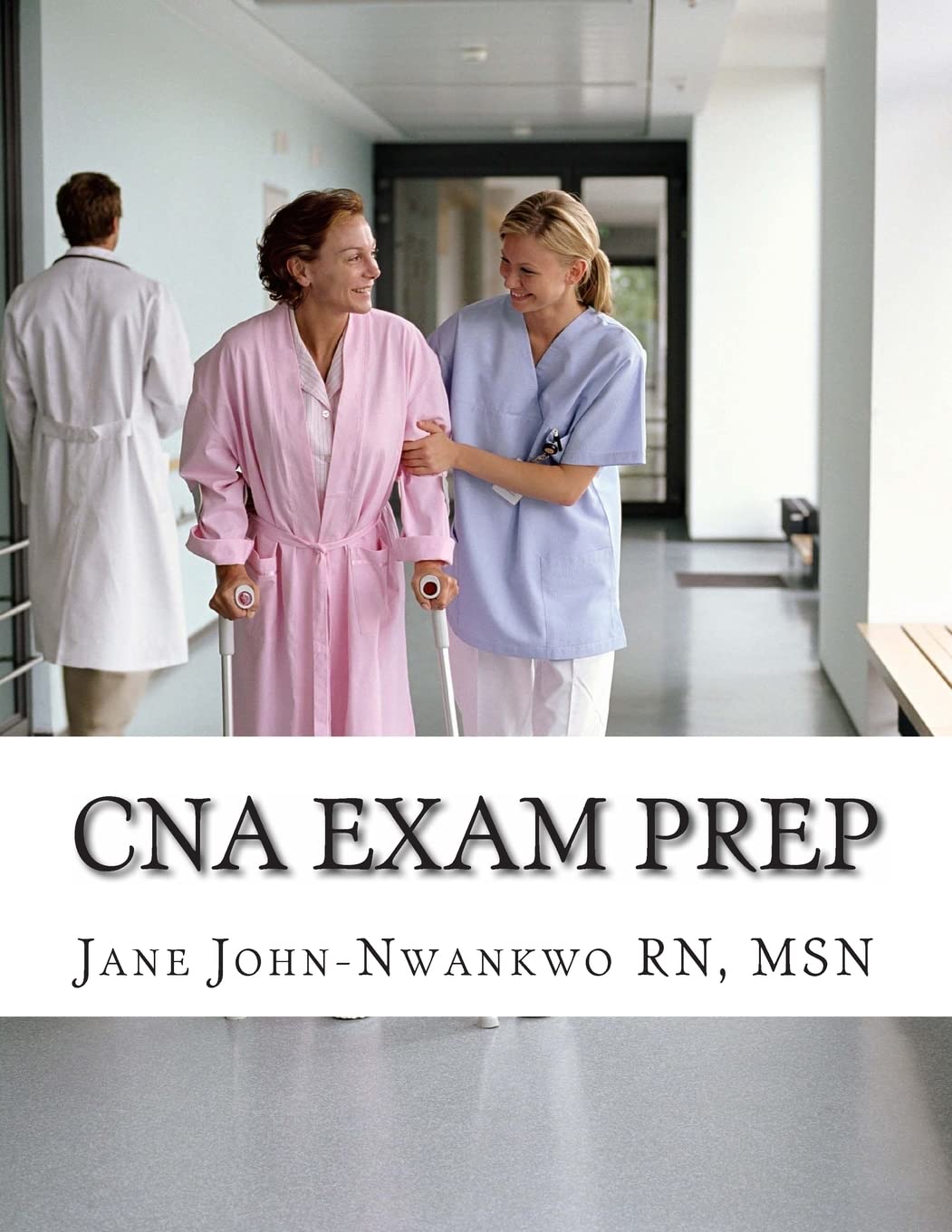 CNA Exam Prep: Nurse Assistant Practice Test Questions: Volume 2 (Exam Prep Series)