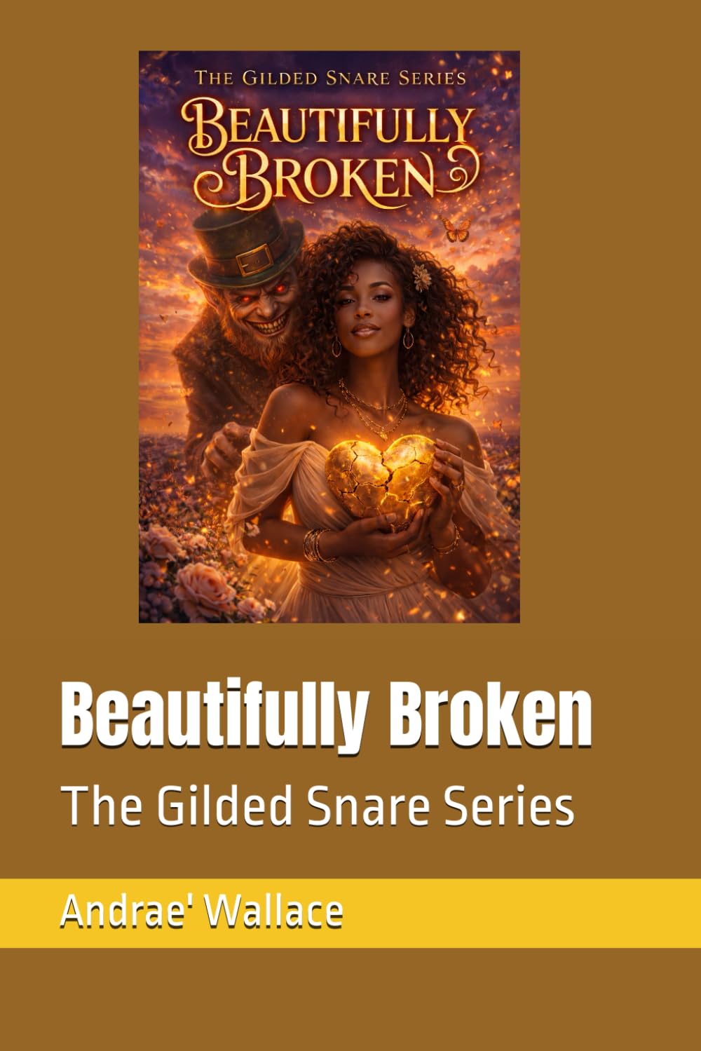Beautifully Broken (The Gilded Snare Series)