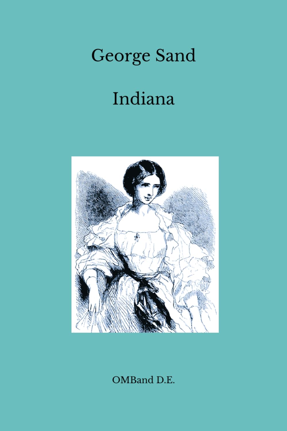 Indiana: (Édition intégrale)