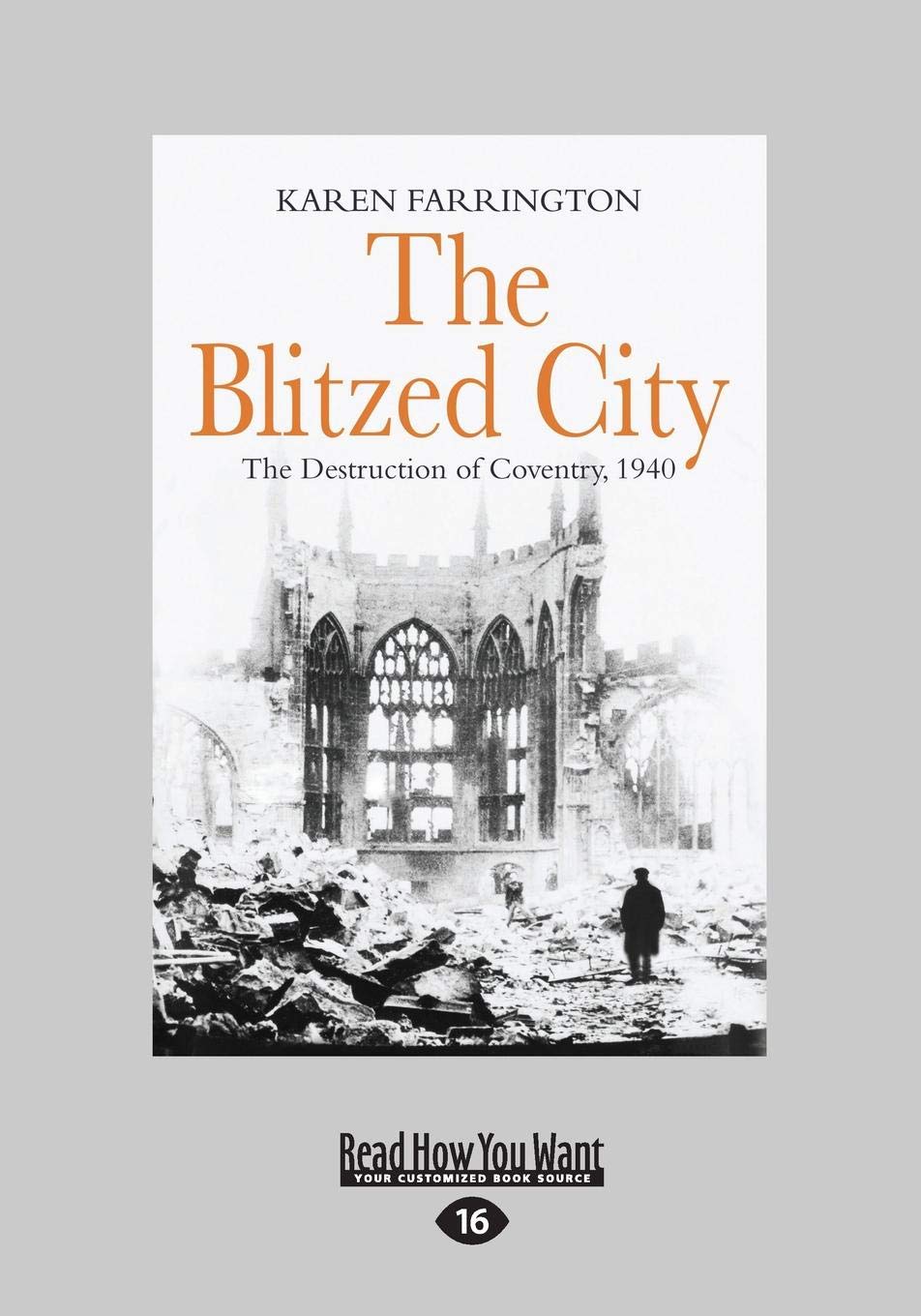 The Blitzed City: The Destruction of Coventry, 1940