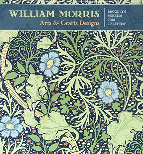 William Morris 2015 Calendar: Arts & Crafts Designs