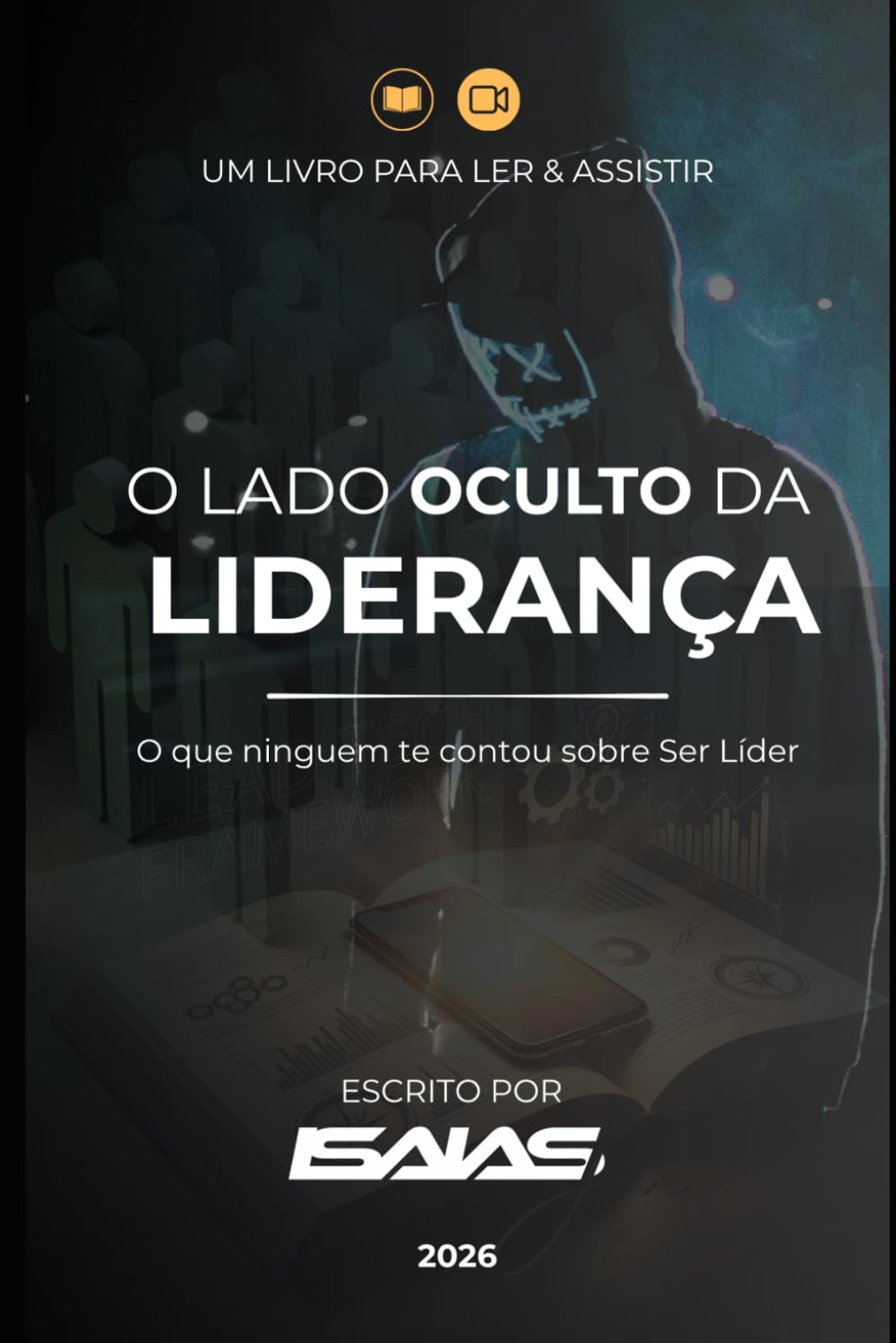 O Lado Oculto da Liderança: O que ninguém te contou sobre Ser Líder