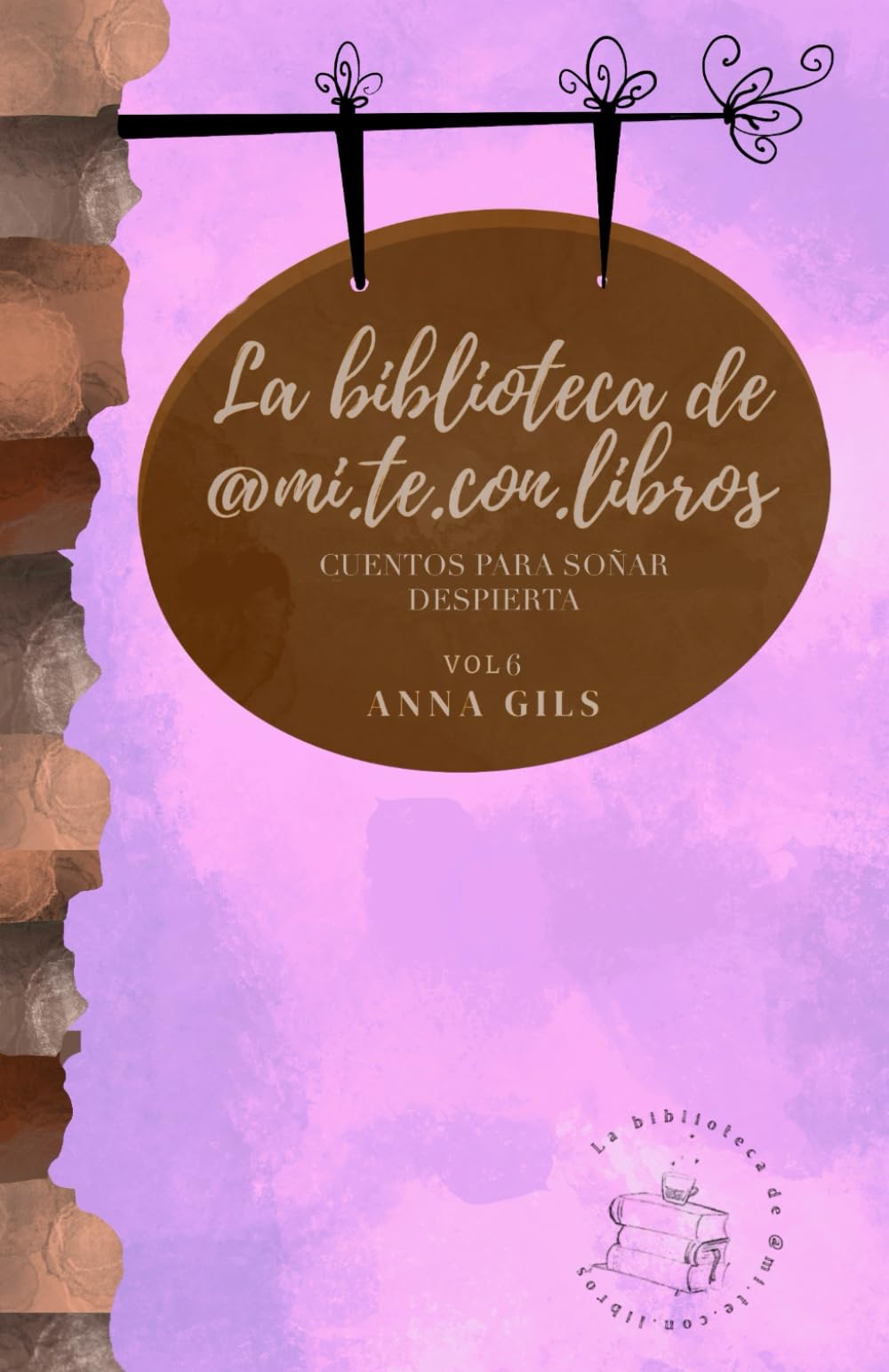 Cuentos para soñar despierta: La biblioteca vuelve a abrir las puertas (La biblioteca de @mi.te.con.libros)