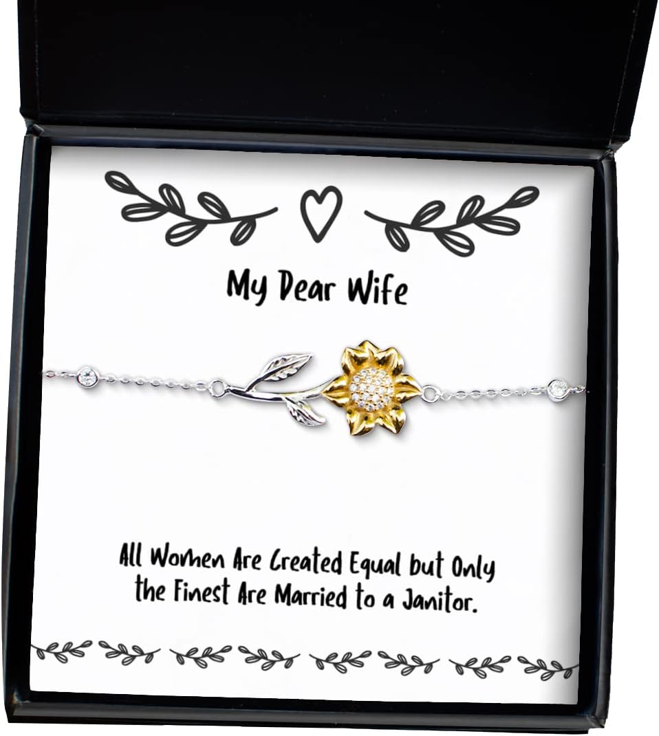 Unique Wife, All Women are Created Equal but Only The Finest are Married to a Janitor., Holiday Sunflower Bracelet for Wife