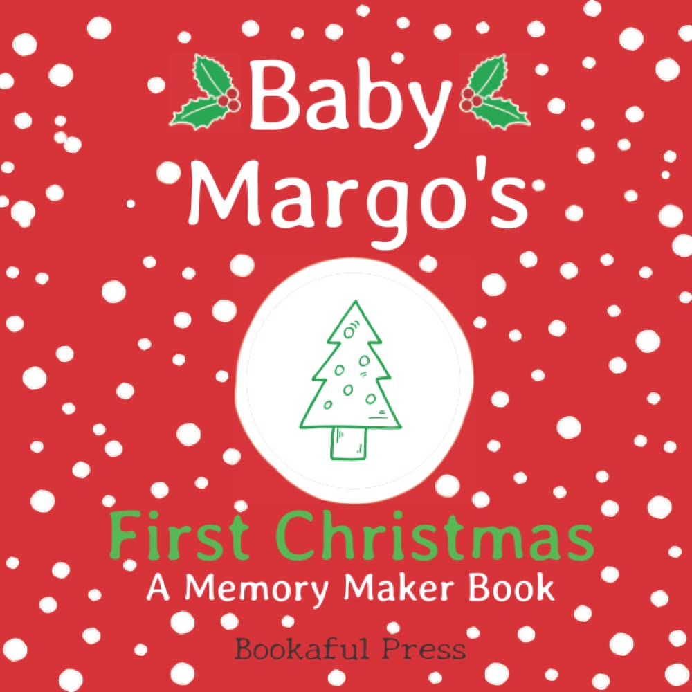 Baby Margo's First Christmas: A DIY Christmas Memory Maker Book