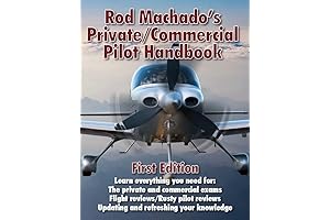 Rod Machado's Private Pilot Handbook: The Ultimate Guide to Becoming a Safe and Competent Pilot