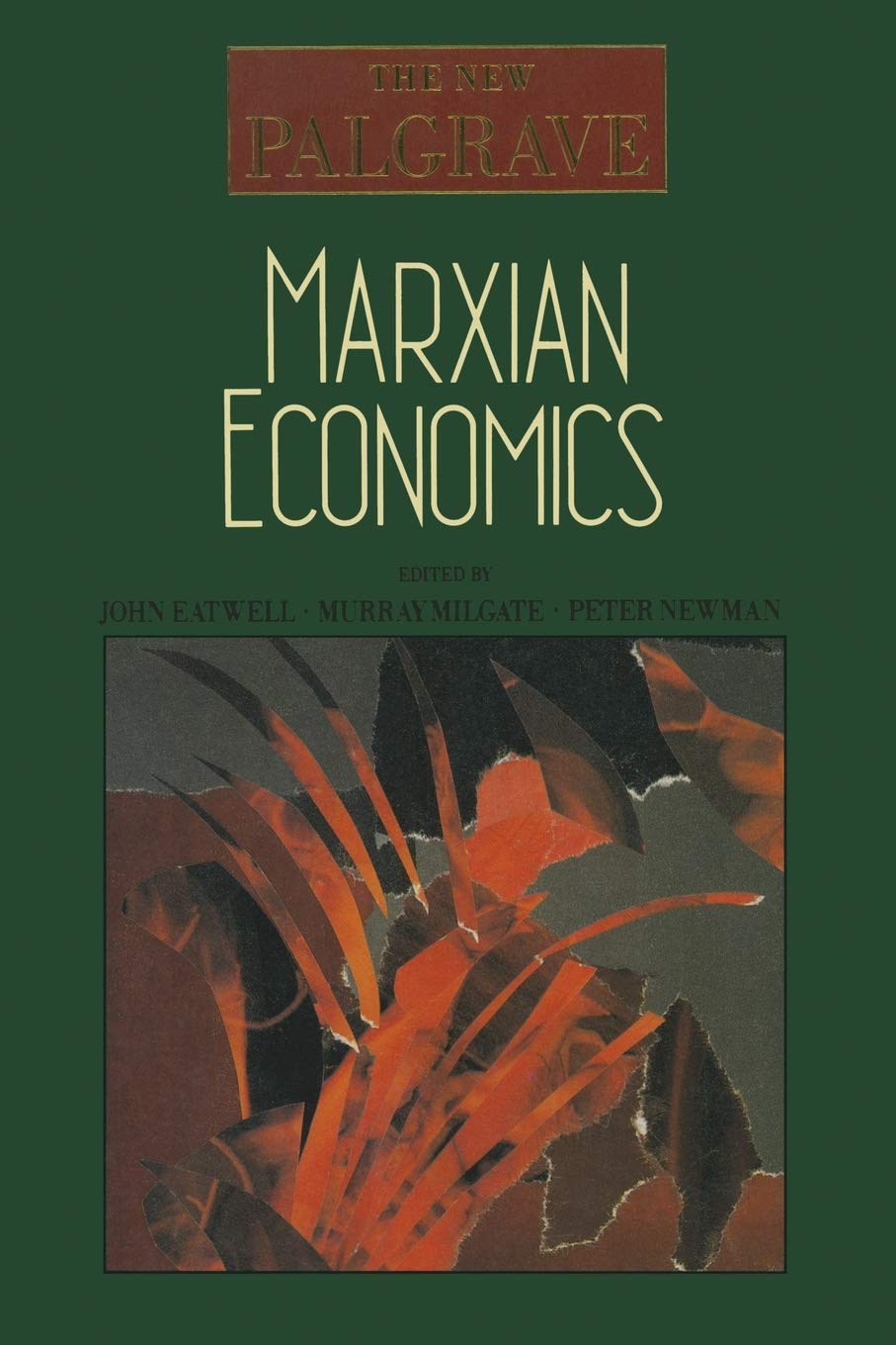 Marxian Economics,John Eatwell, Murray Milgate, Peter Newman