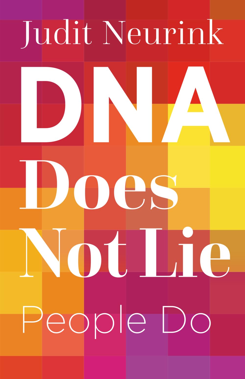 DNA doesn't lie. People do