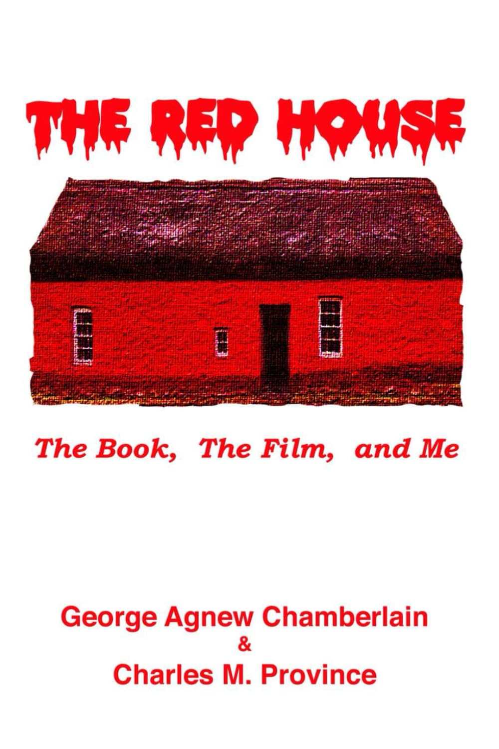 Charles M. ProvinceThe Red House: The Book –– The Film –– & Me
