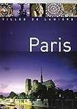  Villes de lumière : Paris