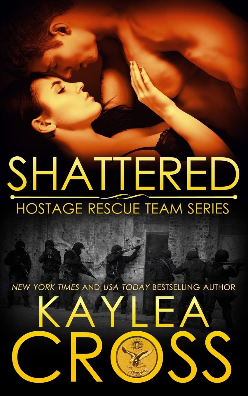 Shattered: Volume 11 (Hostage Rescue Team Series)