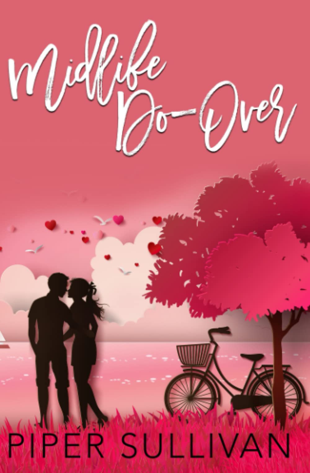 Midlife Do Over: A Later in Life High School Sweetheart Romance (Small Town Lovers)