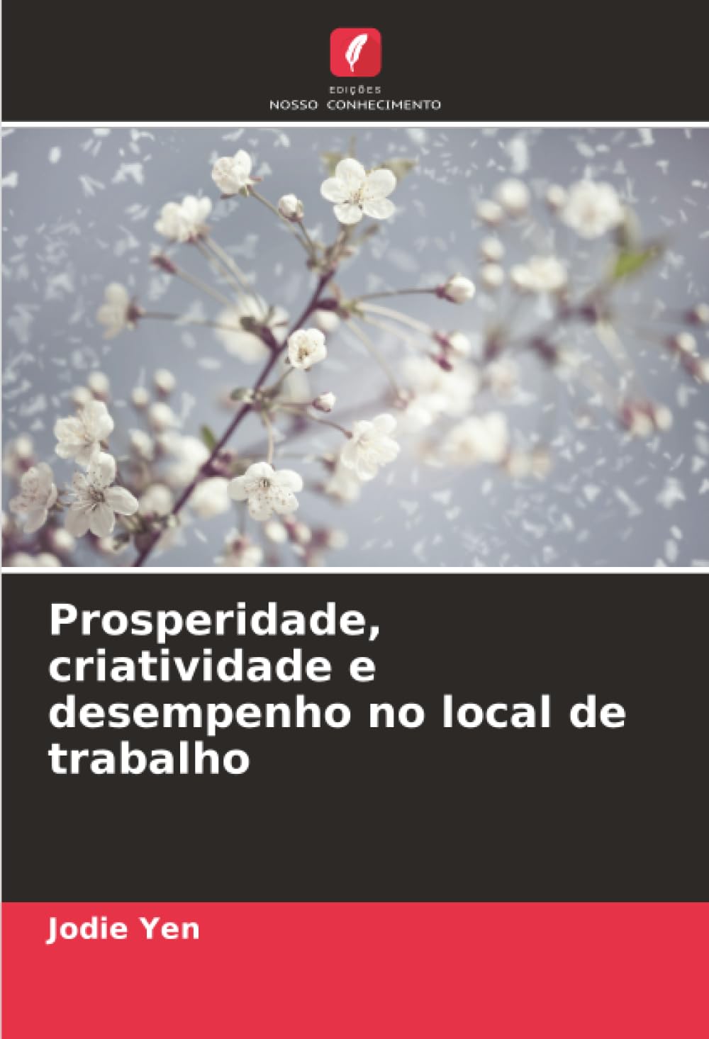Prosperidade, criatividade e desempenho no local de trabalho
