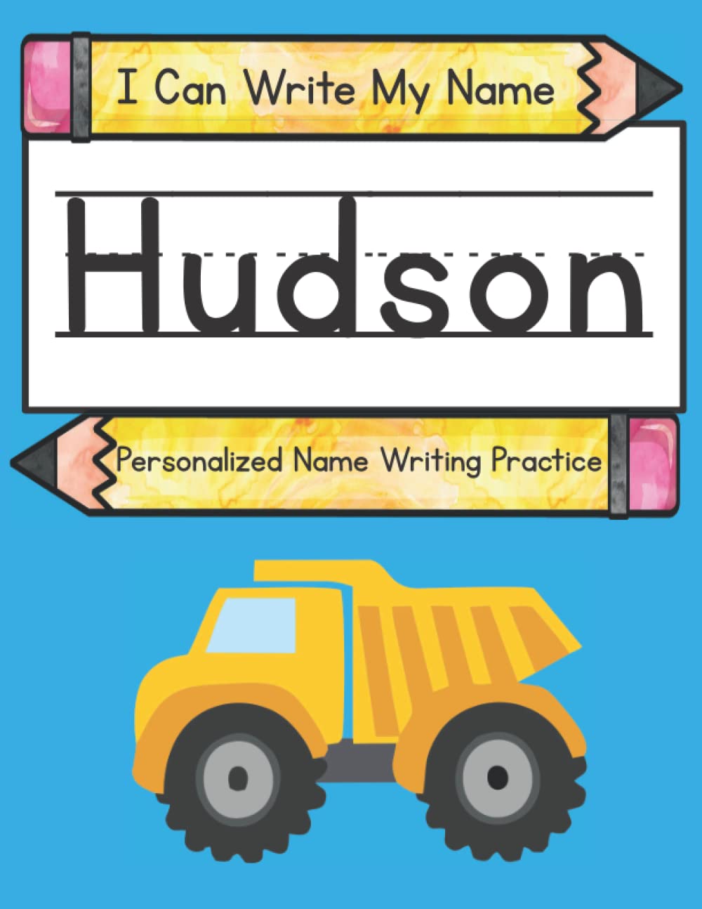 I Can Write My Name: Hudson: Personalized Name Writing Practice