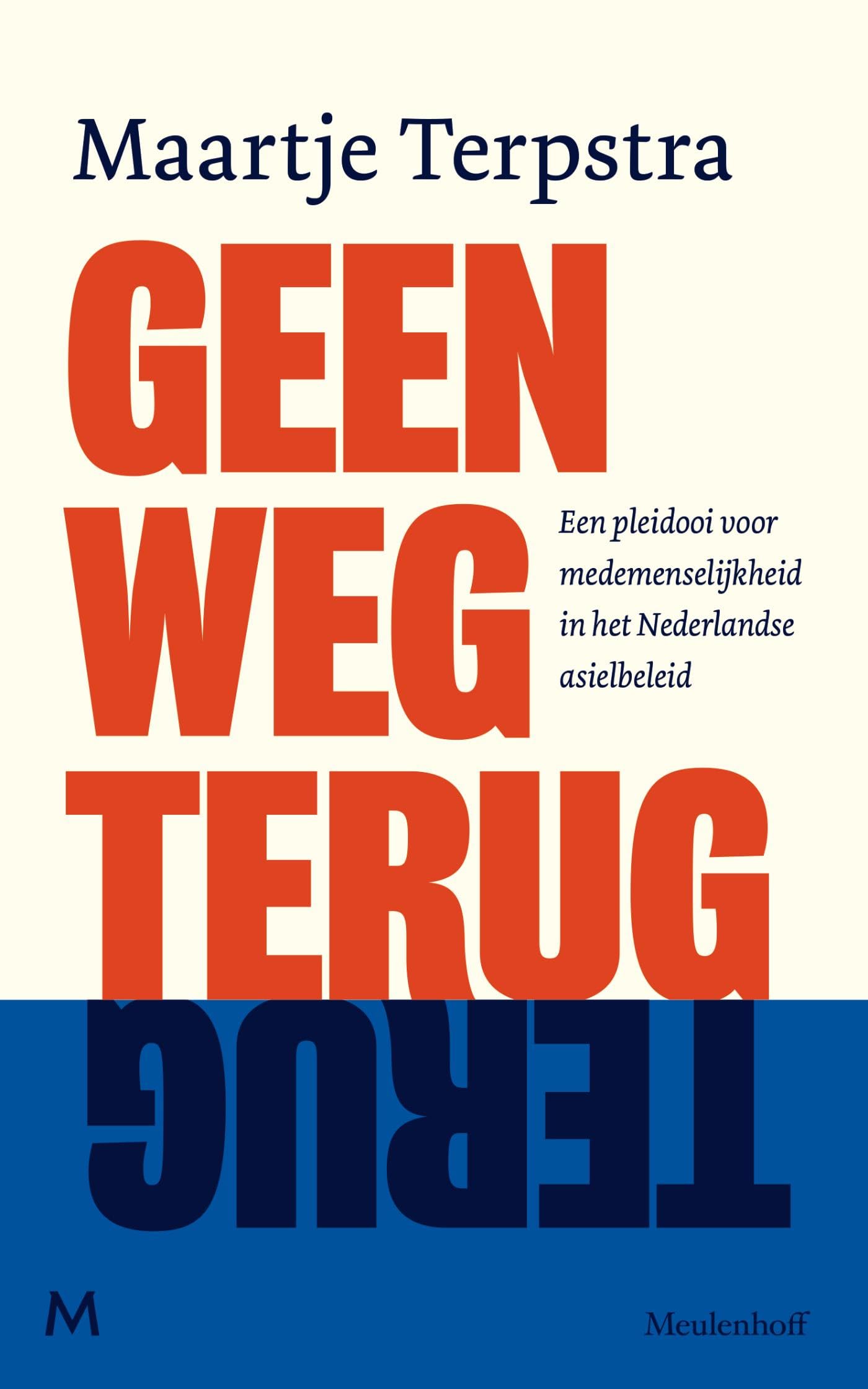 Geen weg terug: Een pleidooi voor medemenselijkheid in het Nederlandse asielbeleid