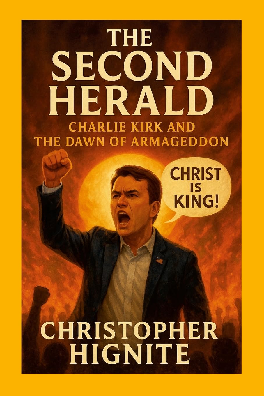 The Second Herald: Charlie Kirk and the Dawn of Armageddon: A Theological and Prophetic Saga