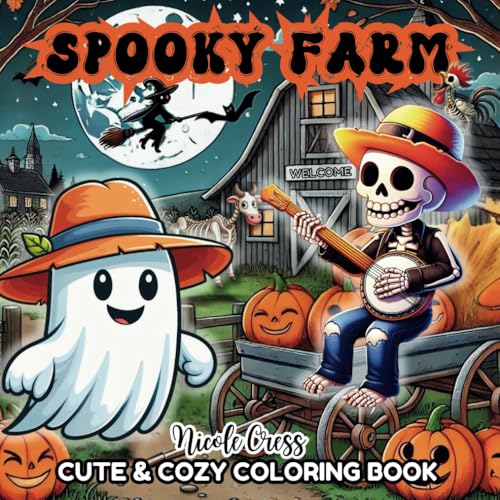 Spooky Farm: Over 50 Unique Pages with Cute and Creepy Country Adventures for Adults and Teens for Relaxation (Spooky Cute Coloring Books)