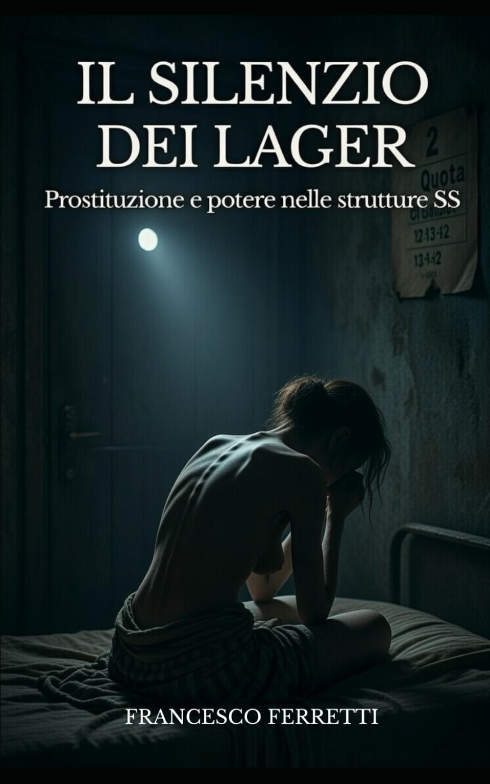 Il Silenzio dei Lager: Prostituzione e Potere nelle Strutture SS