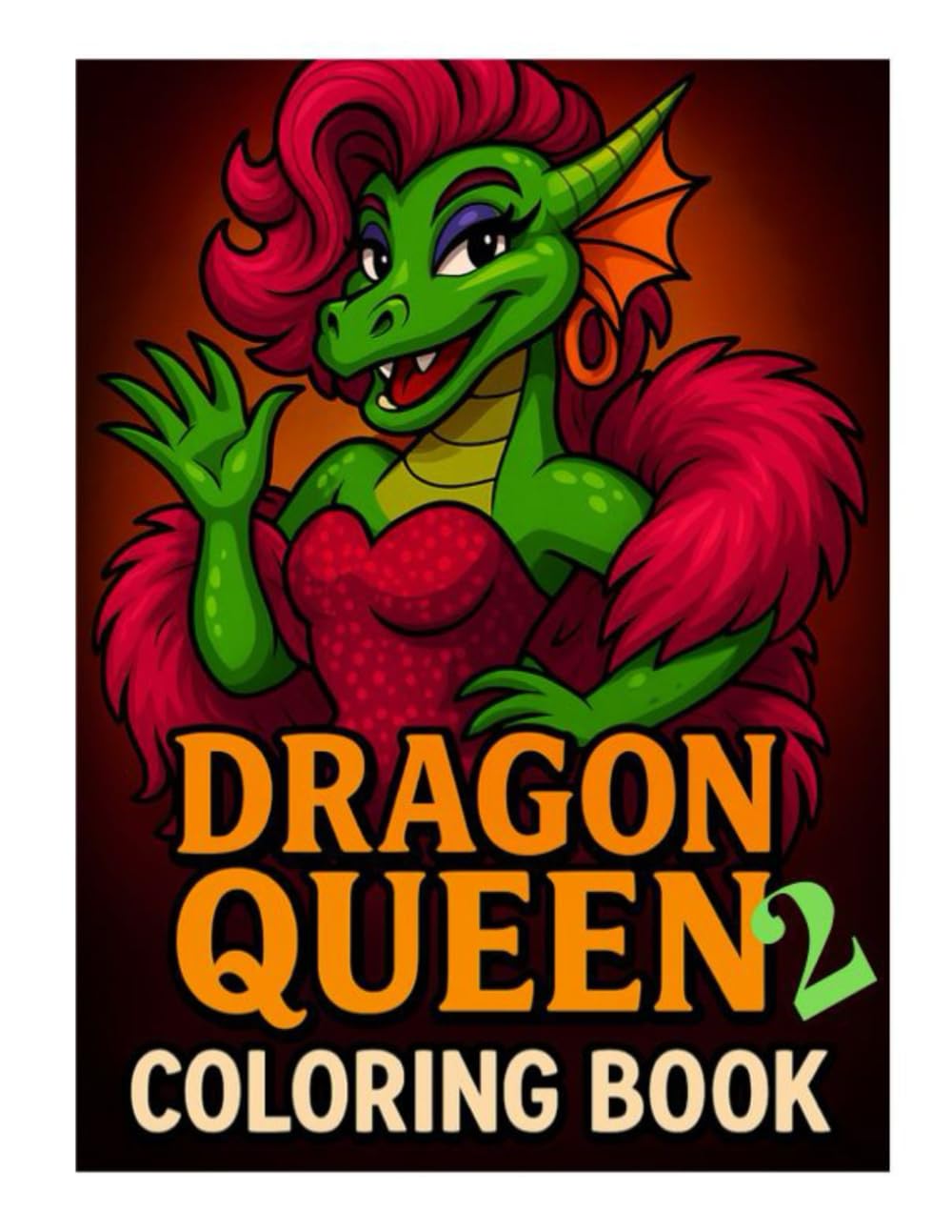Dragon Queen Coloring Book: Volume 2: More Bold Dragons, Brave Queens, and Magical Pages to Color!