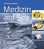 Medizin auf See: Erste Hilfe . Diagnose . Behandlung