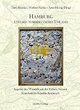  Hamburg und sein Norddeutsches Umland: Aspekte des Wandels seit der Frühen Neuzeit. Festschrift für Franklin Kopitzsch (Beiträge zur Hamburgischen Geschichte)