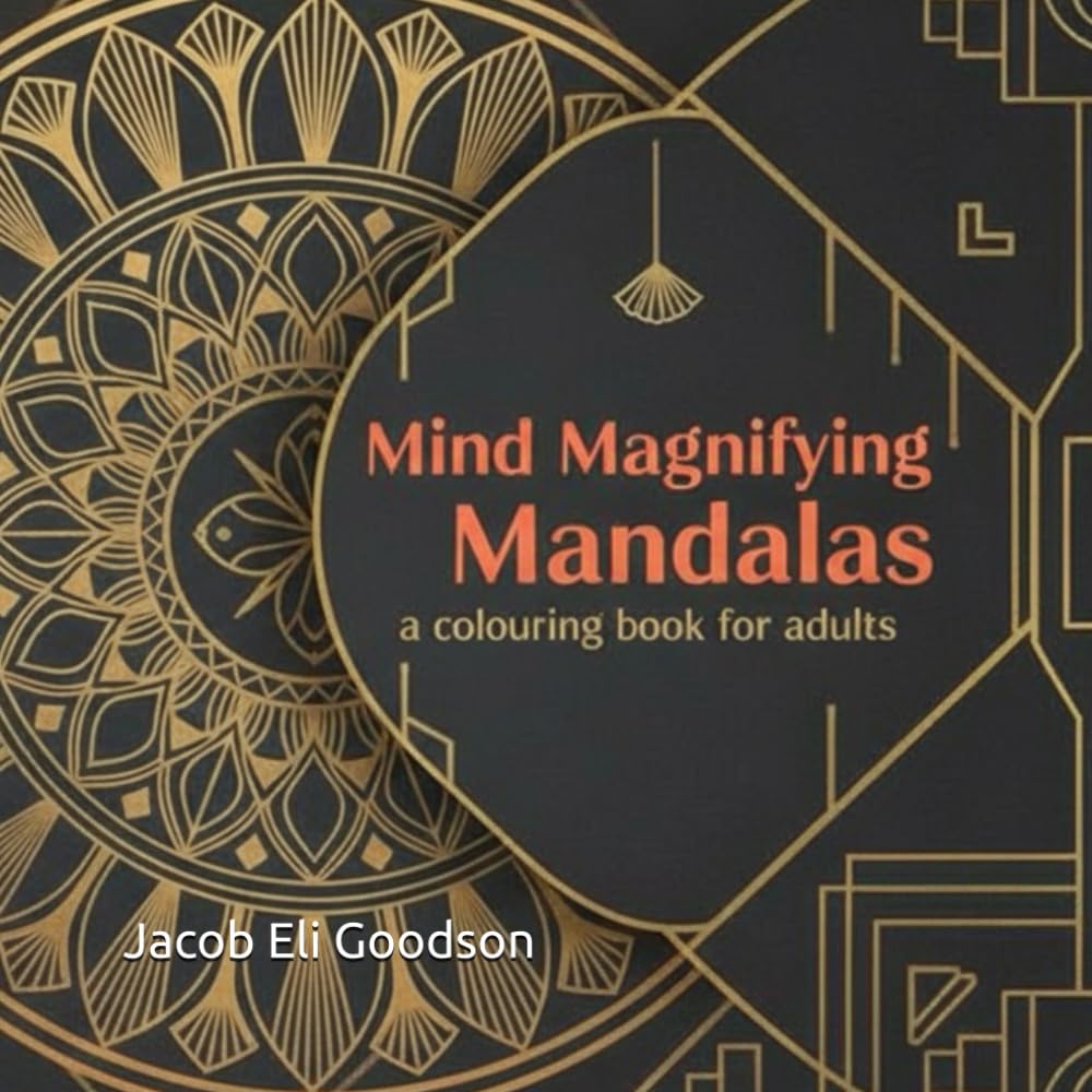 Mind Magnifying Mandalas: a colouring book for adults