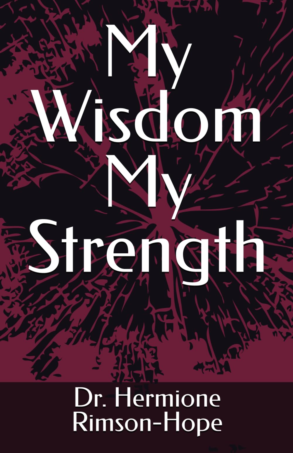 My Wisdom My Strength