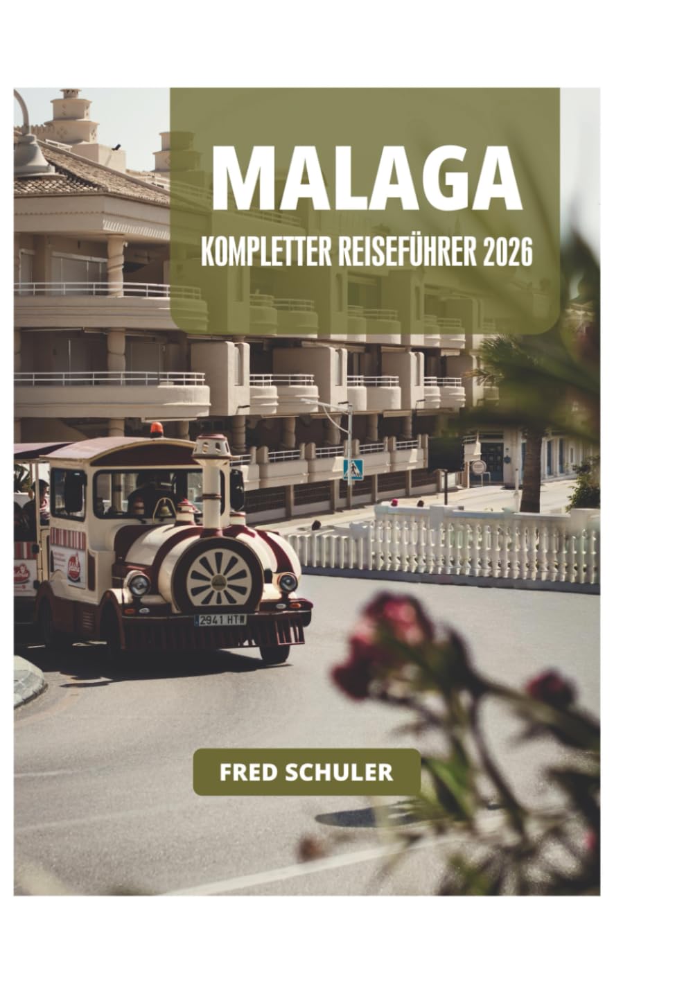 MALAGA KOMPLETTER REISEFÜHRER 2026