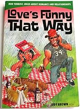 Love’s Funny that Way: 800 Terrific Jokes About Romance and Relationships