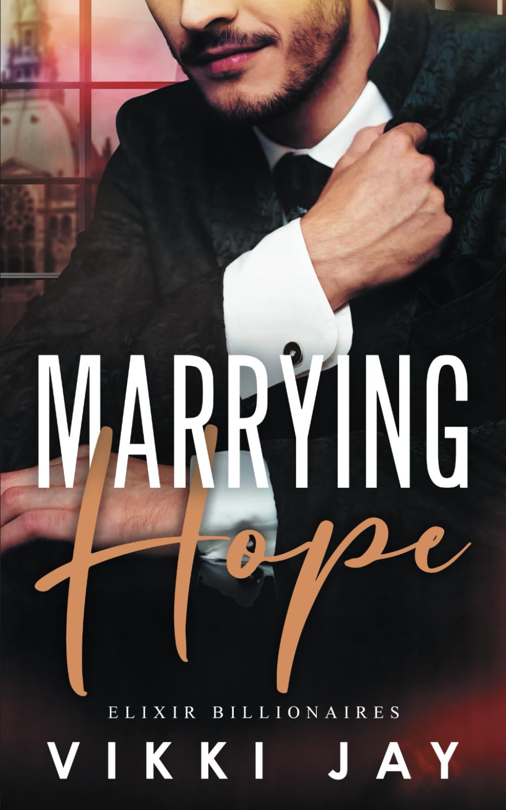 Marrying Hope: A small town Marriage of Convenience Romance (Elixir Billionaires)