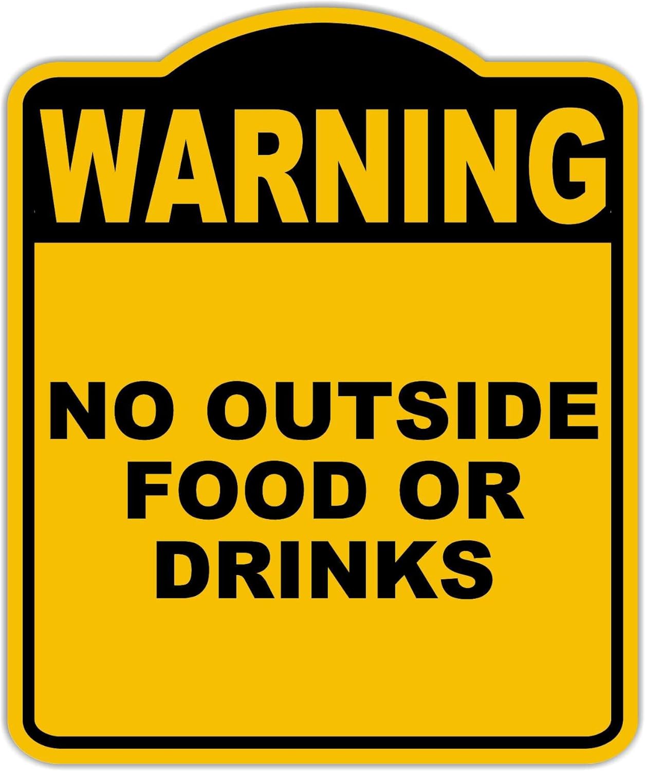 NO OUTSIDE FOOD OR DRINKS Warning Yellow Black Aluminum Composite Sign 20 x 24 inches