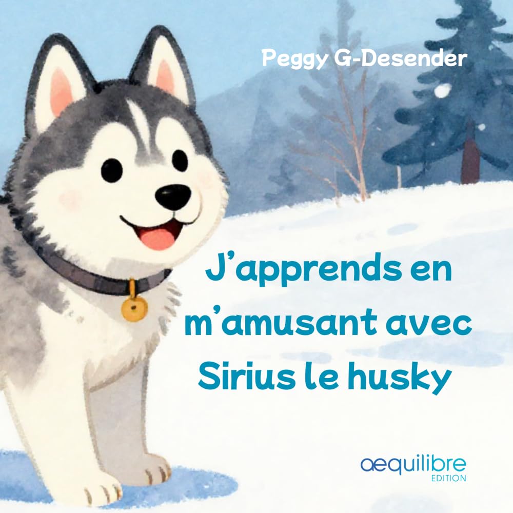 J'apprends en m'amusant avec Sirius le Husky