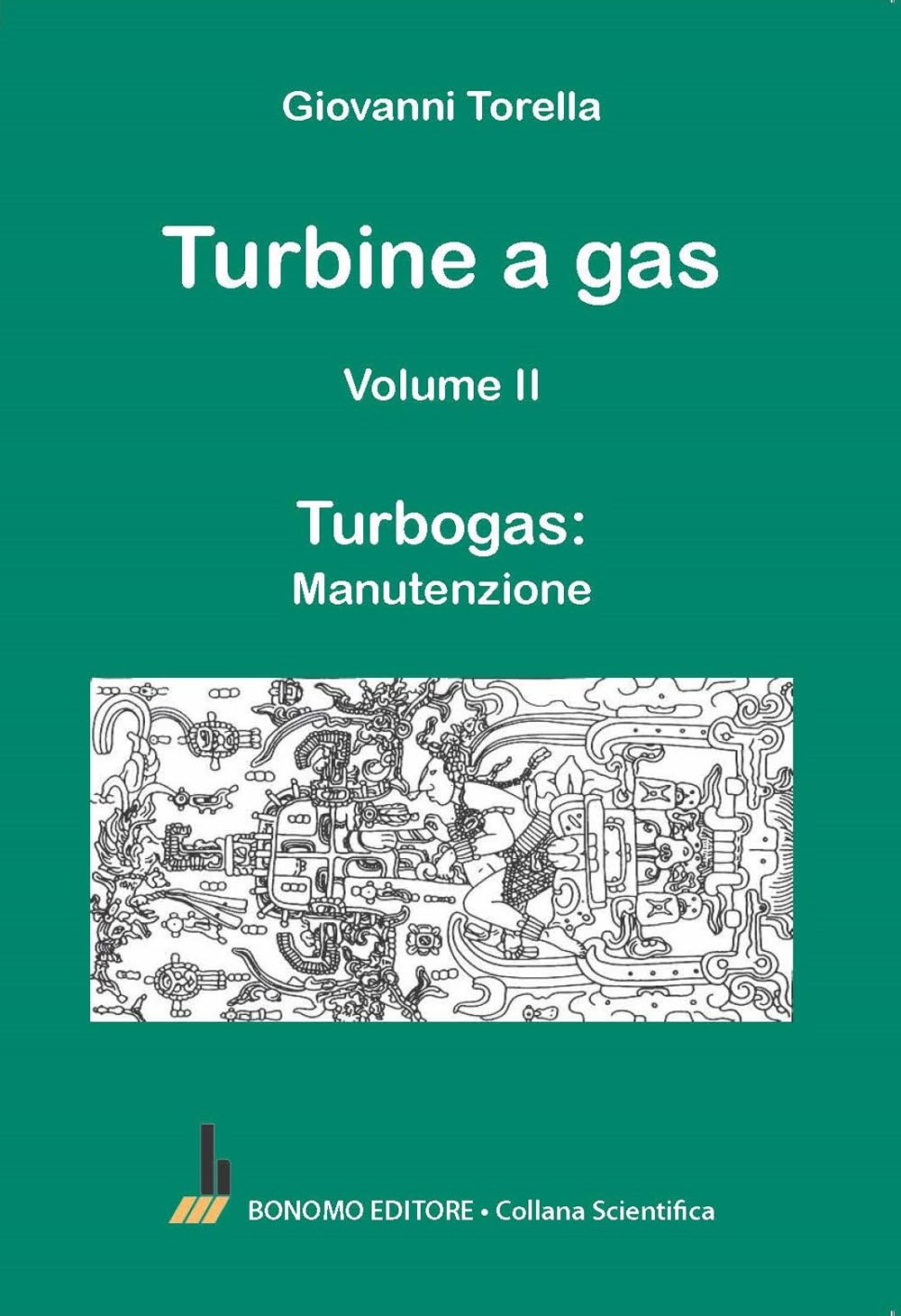 Turbine A Gas. Turbogas: Manutenzione (Vol. 2) - 4