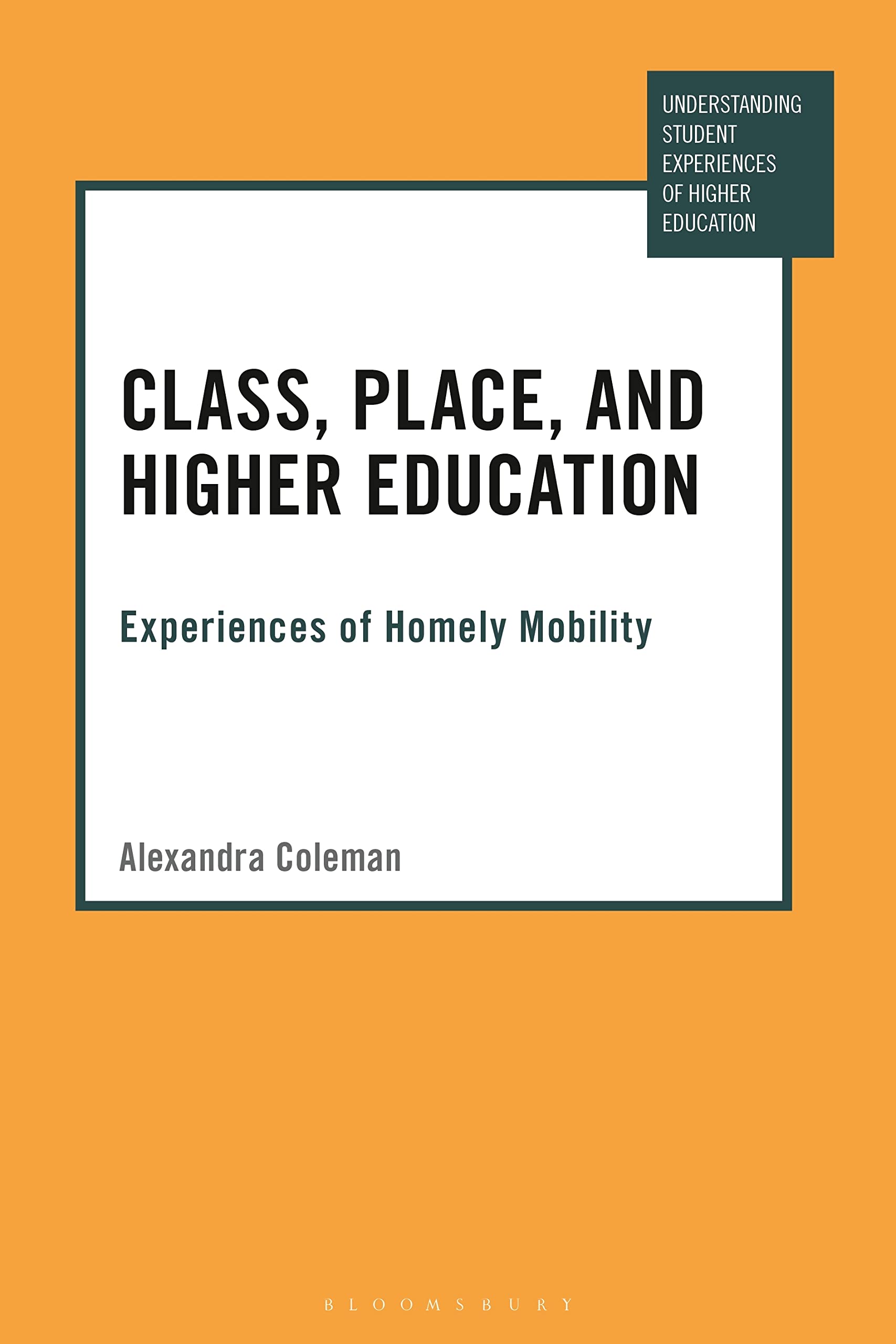 Buy Class, Place, and Higher Education: Experiences of Homely Mobility (Understanding Student Experiences of Higher Education) — BookShops.in
