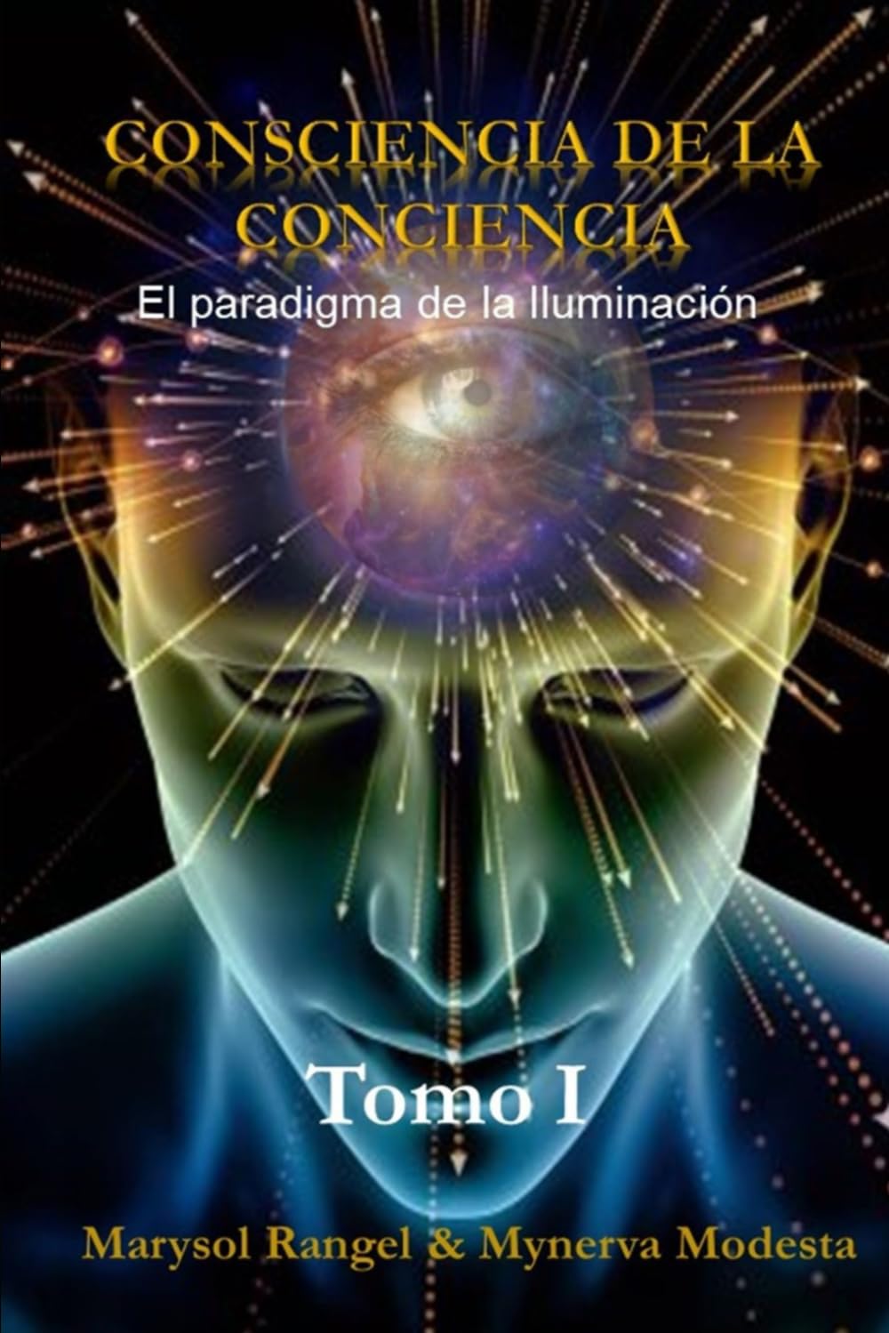 Consciencia de la Conciencia: Paradigma de la Iluminación (Spanish Edition)