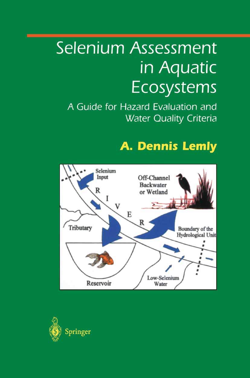 Selenium Assessment in Aquatic Ecosystems: A Guide for Hazard Evaluation and Water Quality Criteria (Springer Series on Environmental Management)