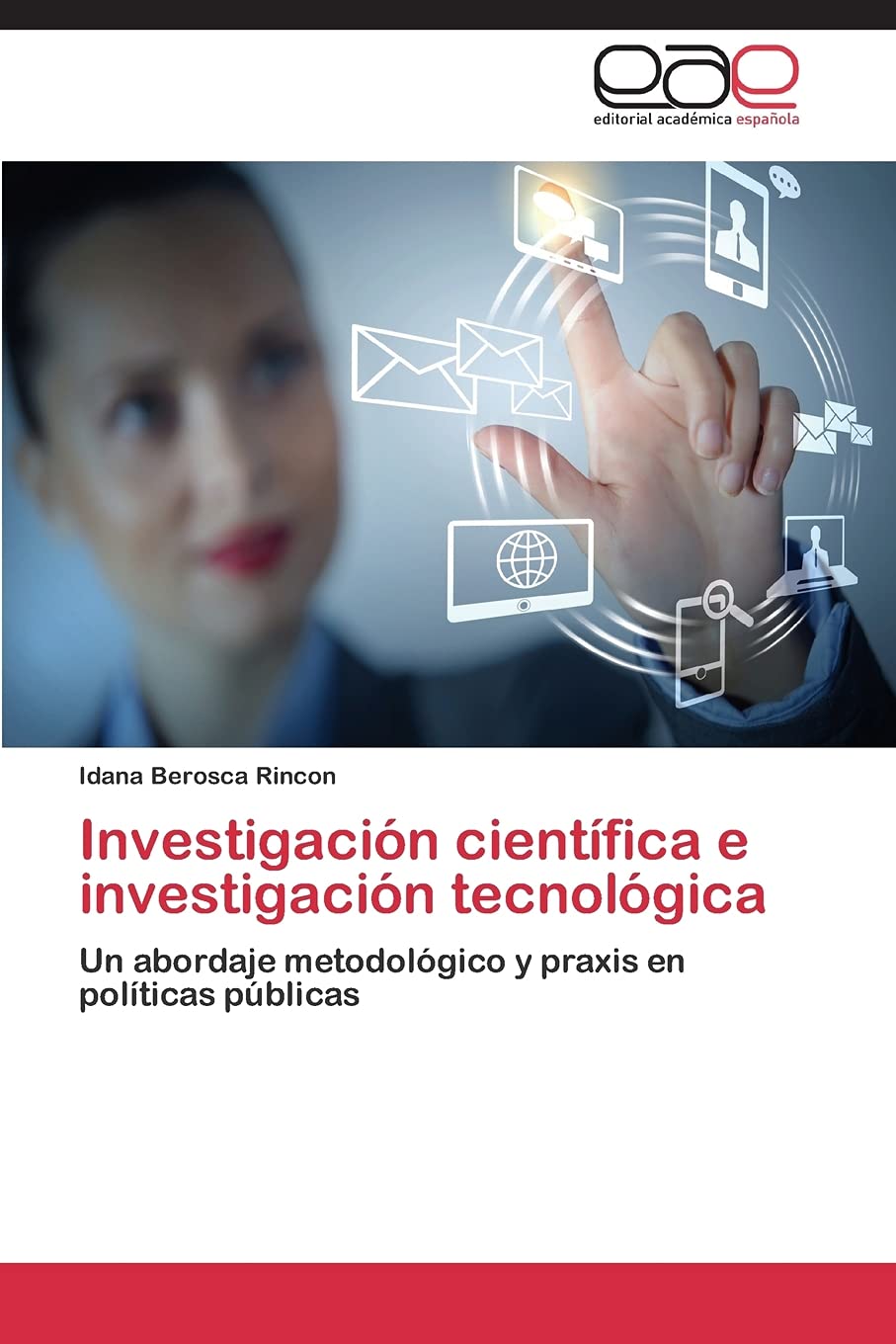 Investigación científica e investigación tecnológica: Un abordaje metodológico y praxis en políticas públicas