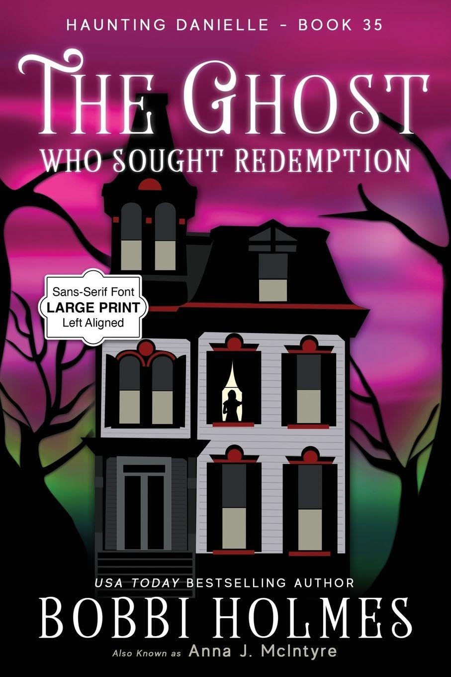 The Ghost Who Sought Redemption: 35 (Haunting Danielle)