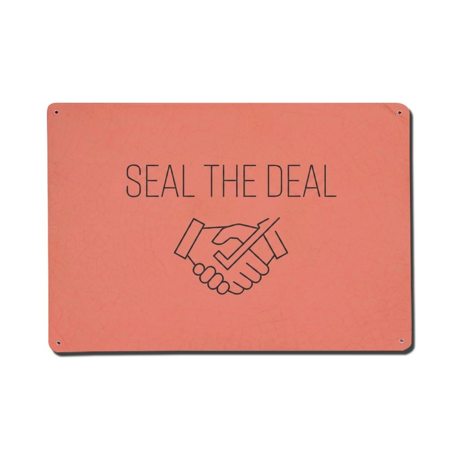 Olhnbad Style Seal The Deal Positive Saying Minimal Modern Metal Tin Sign