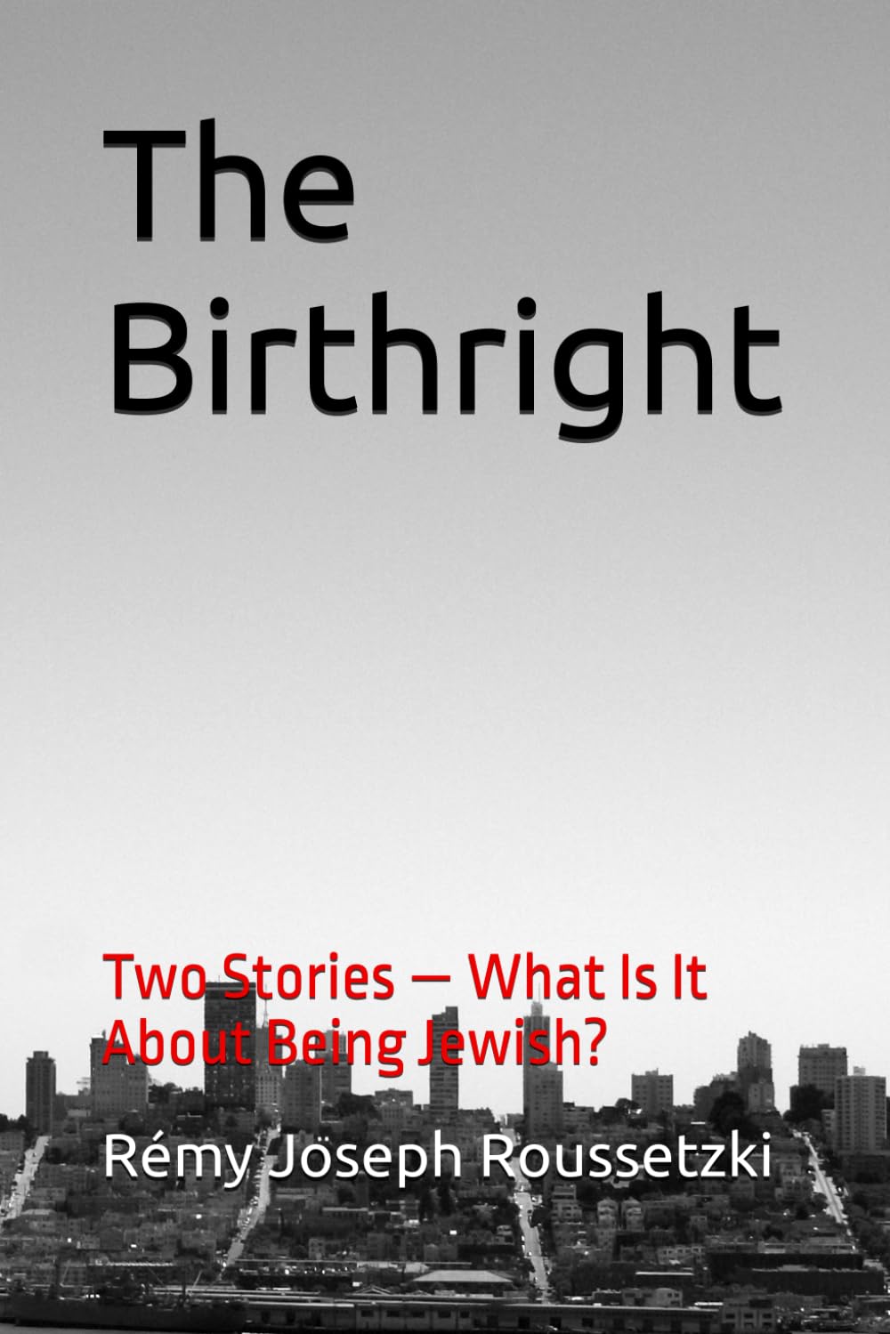 The Birthright: Two Stories — What Is It About Being Jewish?