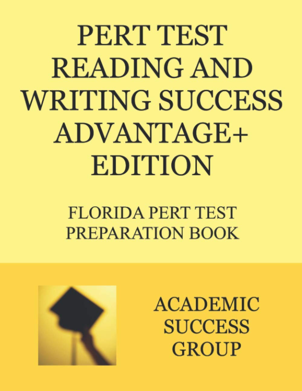 PERT Test Reading and Writing Success Advantage+ Edition: Florida PERT Test Preparation Book (PERT Test Prep Study Guide Series)