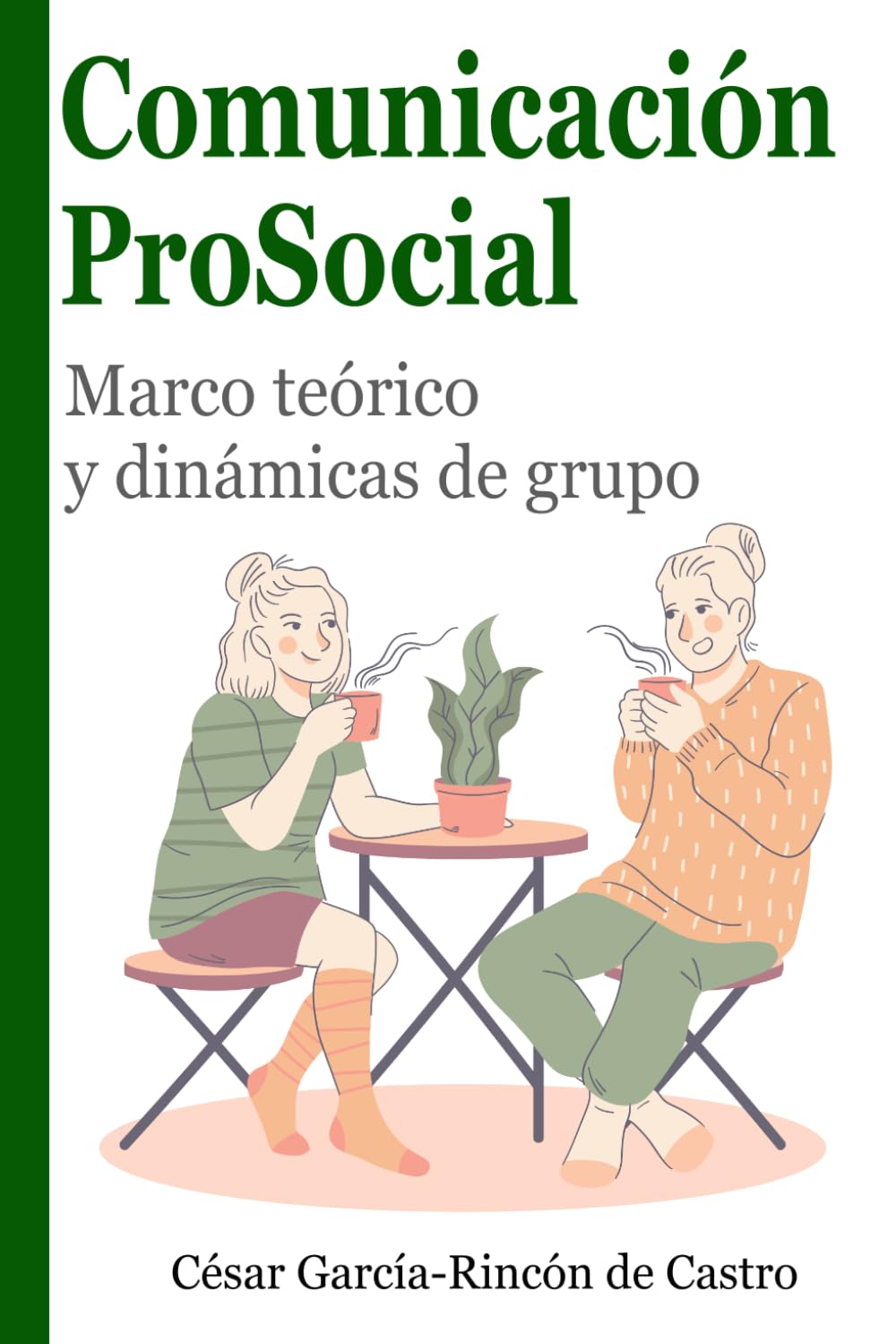 Comunicación Prosocial: Marco teórico y dinámicas de grupo