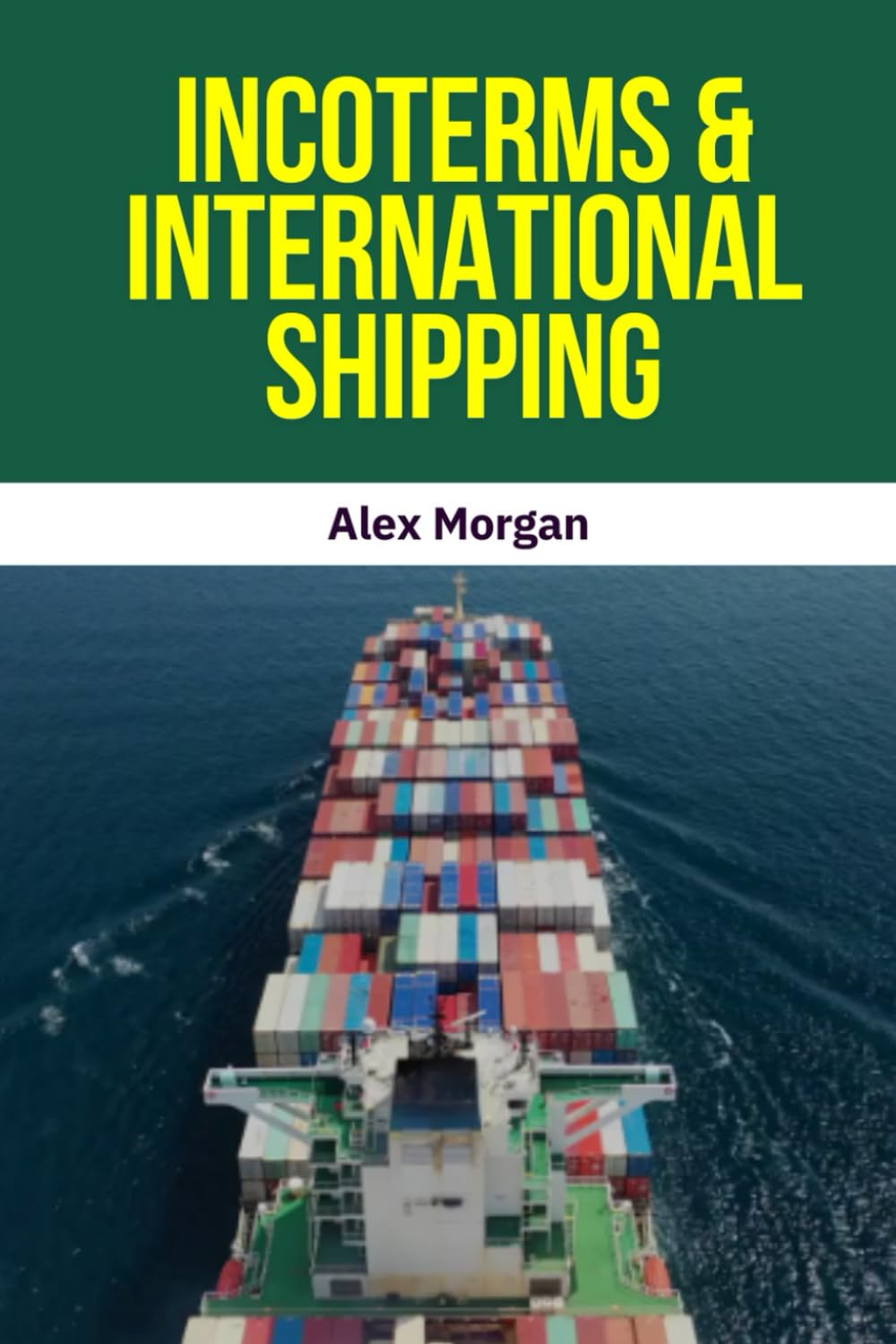 Incoterms & International Shipping: Incoterms 2020, International shipping guide, Global trade handbook, Import export guide, Incoterms explained, ... Shipping terms and conditions, Export doc