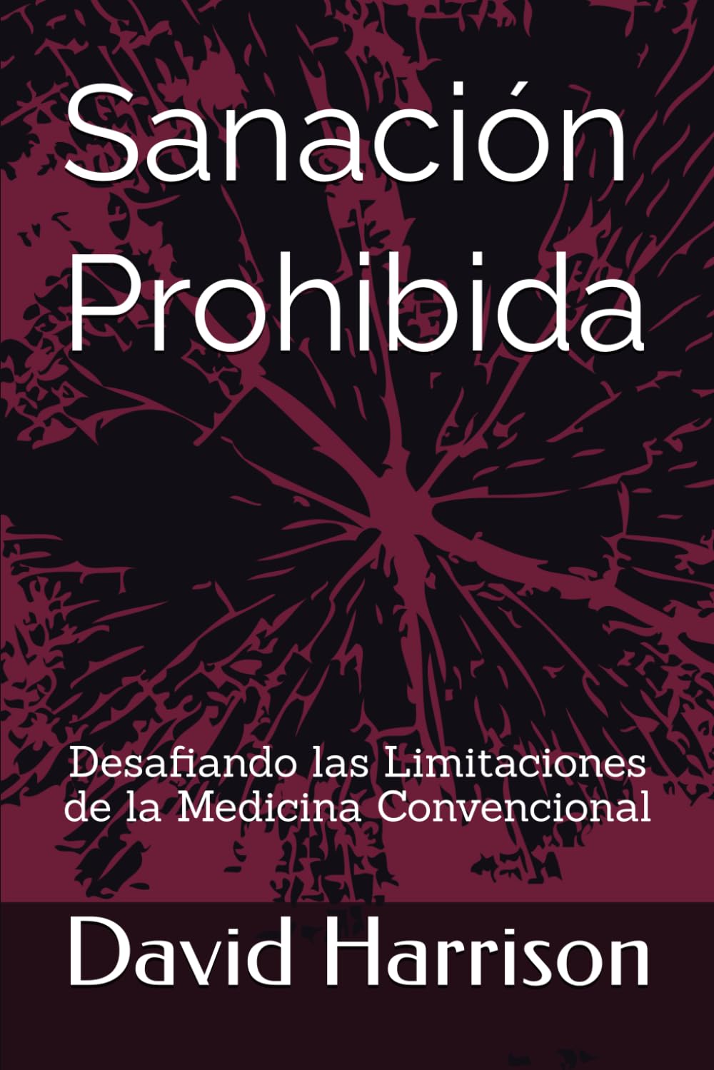 Sanación Prohibida: Desafiando las Limitaciones de la Medicina Convencional