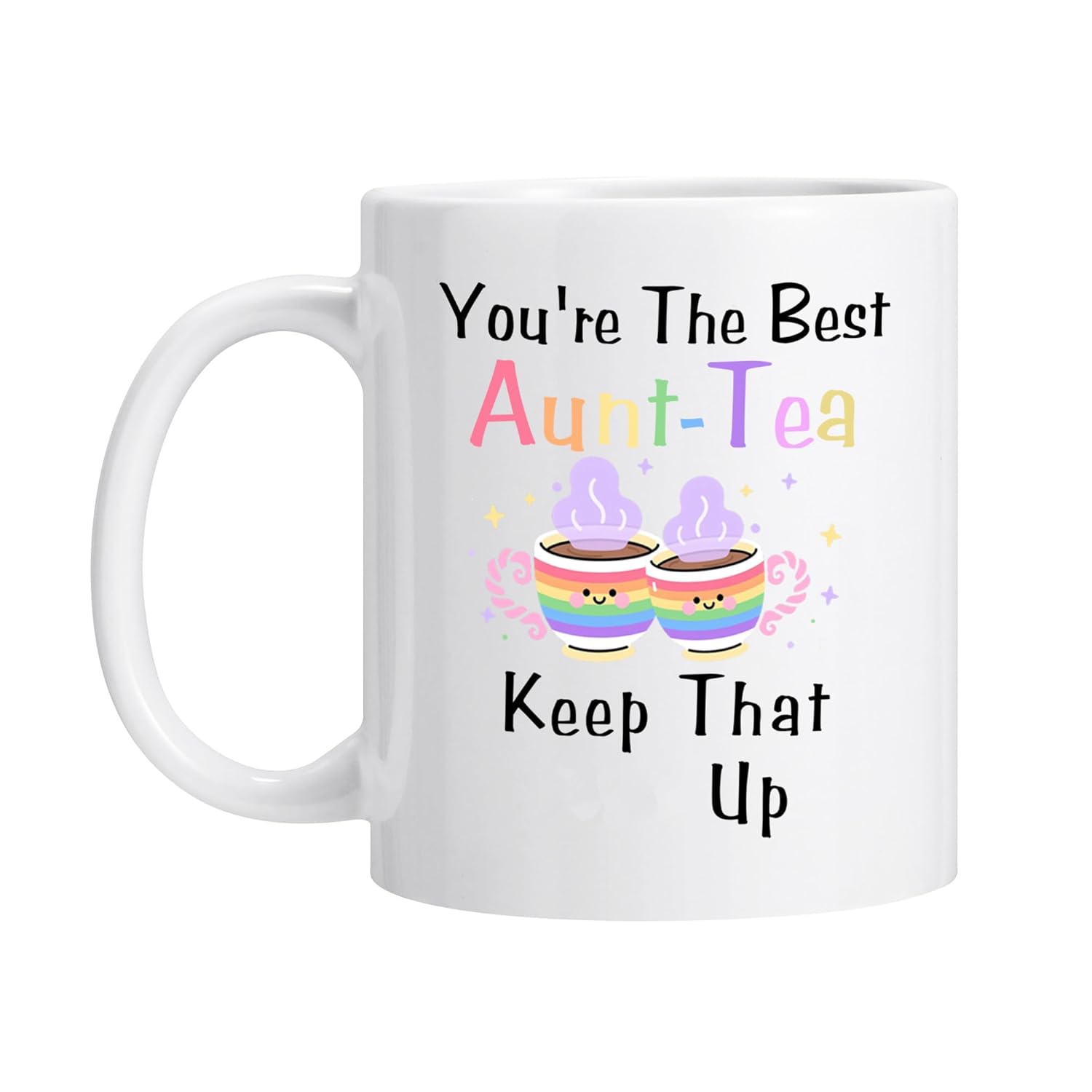 Funny Aunt Mug Best Aunt Mug Youre The Best Aunt Keep That S Up 11 Oz Double Sided