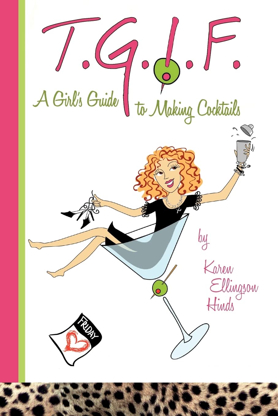 T.g.i.f.: A Girl's Guide to Making Cocktails