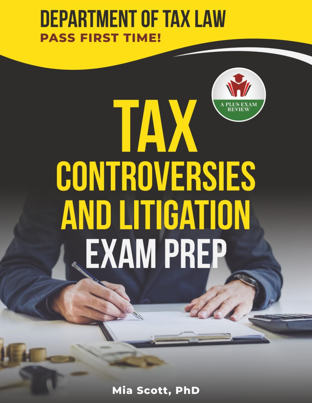 TAX CONTROVERSIES AND LITIGATION EXAM PREP